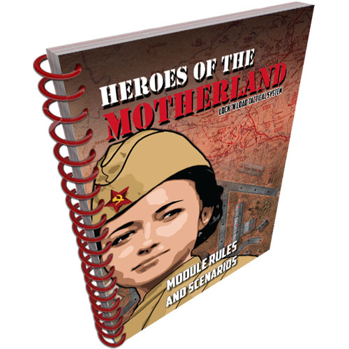 Lock 'n Load Tactical: Heroes of the Motherland - Module Rules - Scenarios