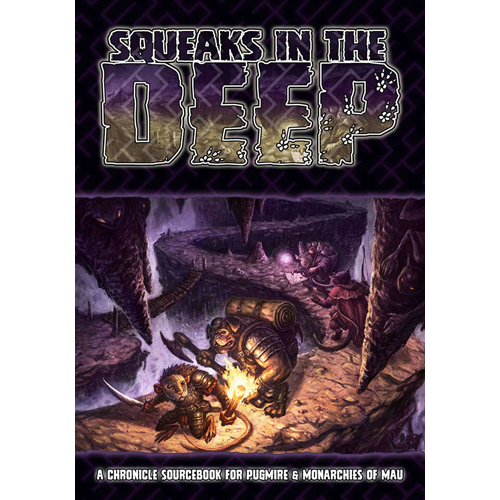 Pugmire/Monarchies of Mau RPG: Squeaks in the Deep