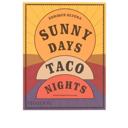 Книга Phaidon Sunny Days, Taco Nights — рецепты тако