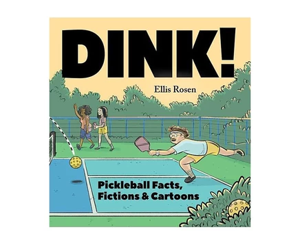 Книга Dink: факты, вымыслы и карикатуры о пиклболе