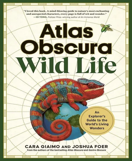 Книга Atlas Obscura: Wild Life — Живые чудеса мира