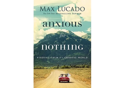 Книга Max Lucado «Не беспокойтесь о ничем»