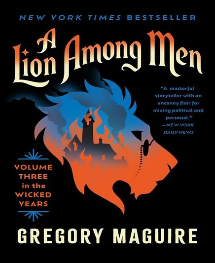 A Lion Among Men. Том 3 серии Wicked Years, Gregory Maguire