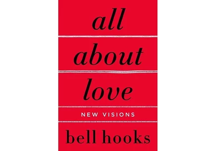 Все о любви: новые взгляды bell hooks