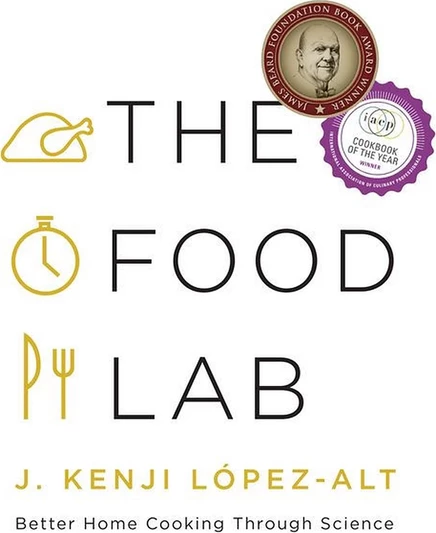The Food Lab. Наука приготовления пищи — J. Kenji López‑Alt