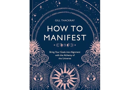 Как манифестировать. Практическое руководство, Gill Thackray