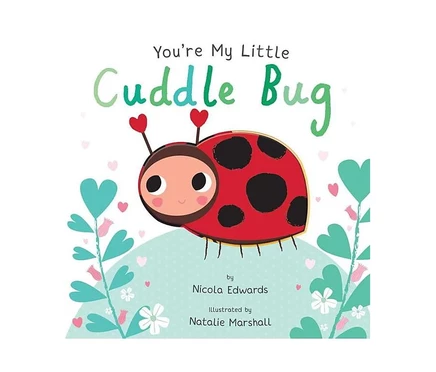 Книга Nicola Edwards You're My Little Cuddle Bug