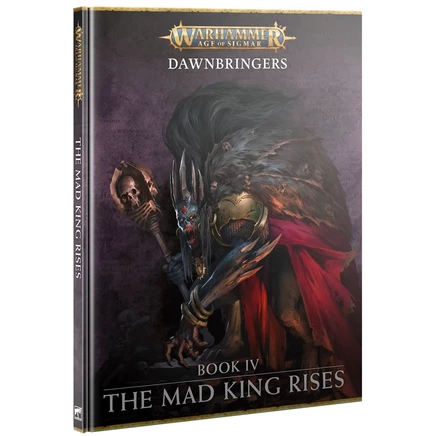 Книга Dawnbringers. Том IV — Восстание безумного короля