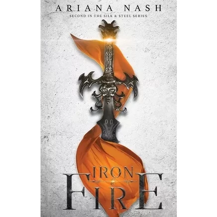 Iron & Fire — книга Арианы Нэш