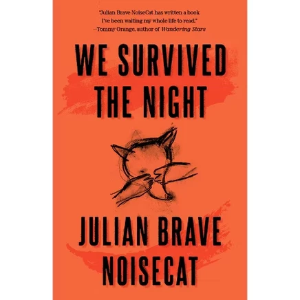 Мы пережили ночь — Julian Brave NoiseCat, мягкая обложка
