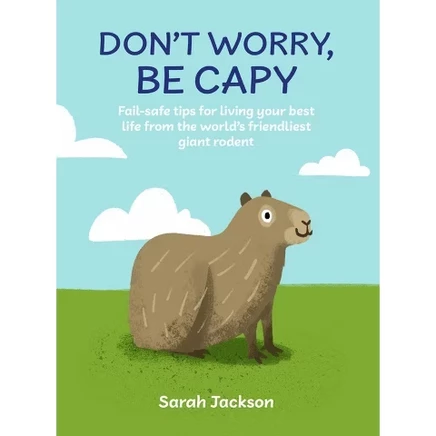 Книга Don't Worry, Be Capy Sarah Jackson, твердый переплет