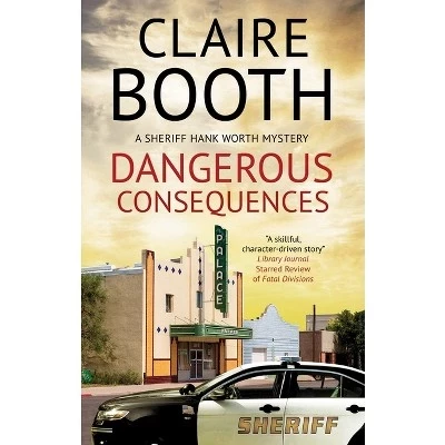Книга Claire Booth «Опасные последствия», твёрдый переплет