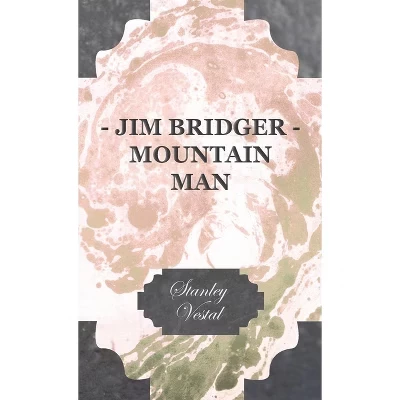 Книга «Jim Bridger — Mountain Man», Стэнли Вестал