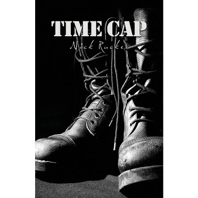 Книга Dorrance Publishing Co. Time Cap Nick Rucker, мягкая обложка