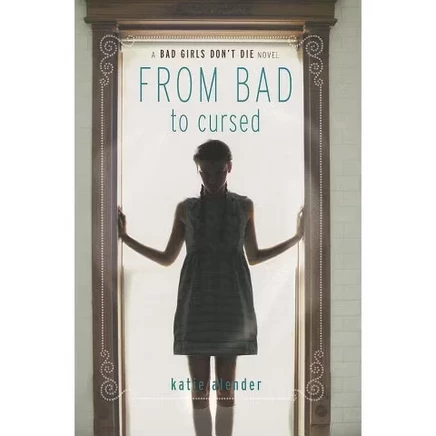 Книга From Bad to Cursed — Katie Alender