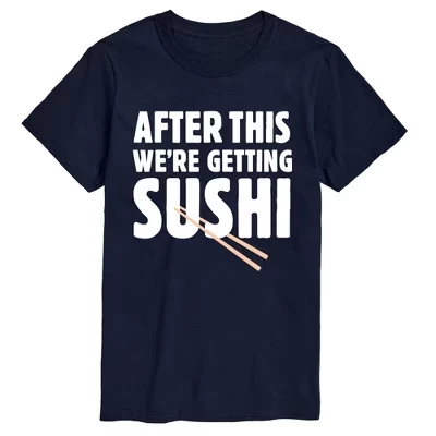 Men's -  - After This We're Getting Sushi Short Sleeve Graphic T-Shirt blue