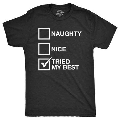 Мужская футболка Naughty List Nice List, в которой я старался изо всех сил, футболка с забавным графическим рисунком Санта Клауса - Подарок на Рождество в виде мужской футболки Crazy Dog