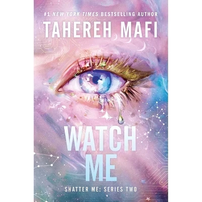 Книга Watch Me — Tahereh Mafi, мягкая обложка