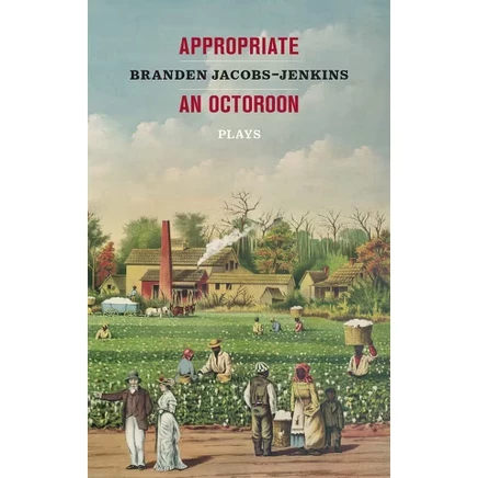 Подходящий/An Octoroon: Пьесы (переработанное издание) - Бранден Джейкобс-Дженкинс (в мягкой обложке)