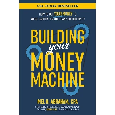 Книга Mel H. Abraham «Building Your Money Machine», мягкая обложка