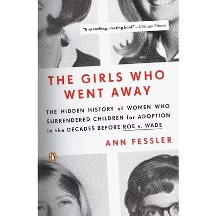 The Girls Who Went Away — Ann Fessler, мягкая обложка