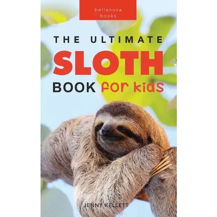 Ленивцы - лучшая книга о ленивцах для детей (Animal Books for Kids) Дженни Келлетт в твердом переплете