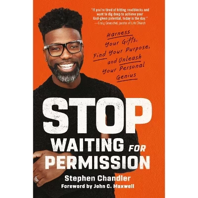 Книга Stephen Chandler «Перестань ждать разрешения»