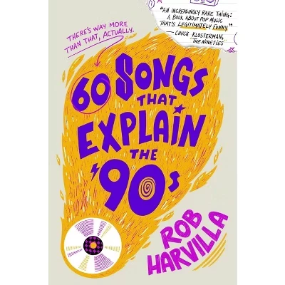 Книга «60 песен, объясняющих 90-е» Роб Харвилла, твердый переплет