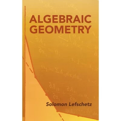 Книга Algebraic Geometry — Соломон Лефшиц, мягкая обложка