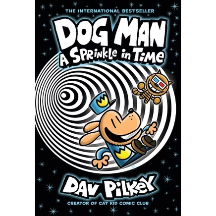 Dog Man: A Sprinkle in Time: Графический роман (Dog Man #15) от создателя Captain Underpants - Дэва Пилки (В твердом переплете)