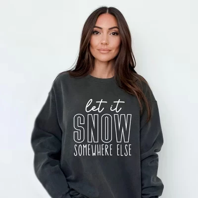 Женская одежда Окрашенная толстовка с рисунком Let It Snow Somewhere Else Block pepper