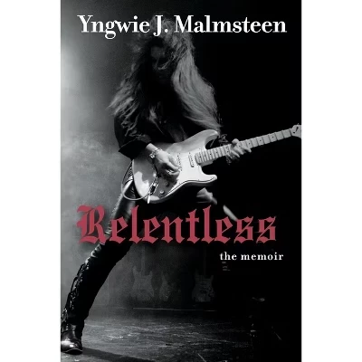 Книга «Relentless» — мемуары Yngwie J. Malmsteen, мягкая обложка