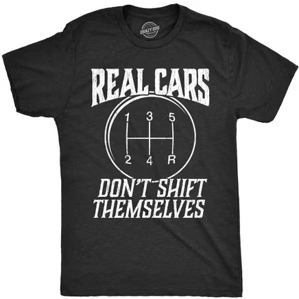 Мужская футболка Funny Driving Tee - Crazy Dog, мужская футболка для механика-разнорабочего, настоящие автомобили не меняются сами по себе.