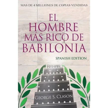 El Hombre Más Rico De Babilonia — George S. Clason, испанское издание