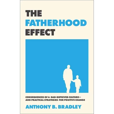 Эффект отцовства — Anthony B. Bradley