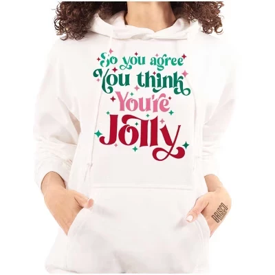 Рождественская толстовка с капюшоном You Think You're Jolly, женская белая