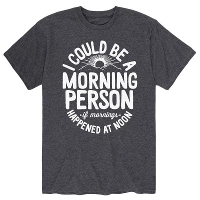 Мужская футболка с коротким рукавом I Could Be A Morning Person с графическим принтом 