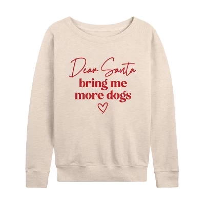 Women's -  - Dear Santa More Dogs Christmas Lightweight French Terry Wide Neck Long Sleeve Graphic Shirt birch