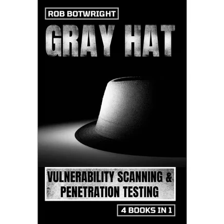 Gray Hat. Сканирование уязвимостей и тестирование