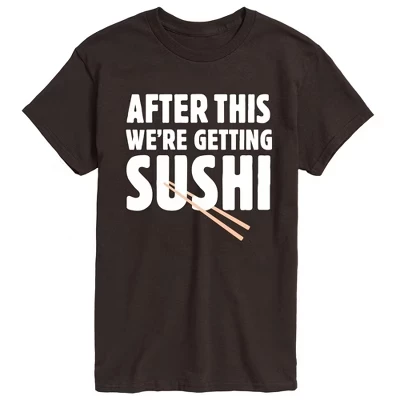 Men's -  - After This We're Getting Sushi Short Sleeve Graphic T-Shirt brown