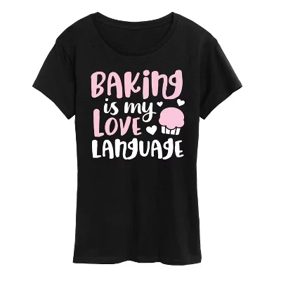 Женская футболка с коротким рукавом Baking Is My Love Language с графическим рисунком, черная