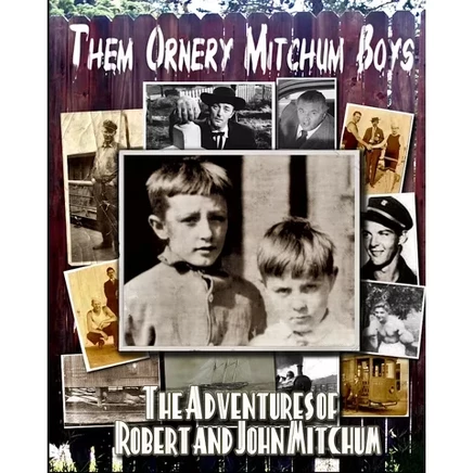 Them Ornery Mitchum Boys — мемуары Джона Митчума
