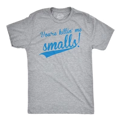 Мужская футболка You're Killing Me Smalls, забавная бейсбольная крутая новинка, футболки с юмором - Crazy Dog, мужская футболка с надписями из фильмов, серая