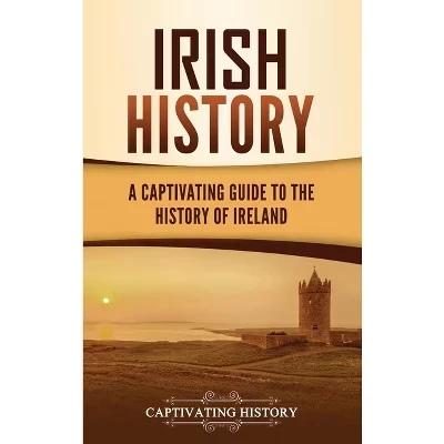 Книга Captivating History «История Ирландии», твердый переплет