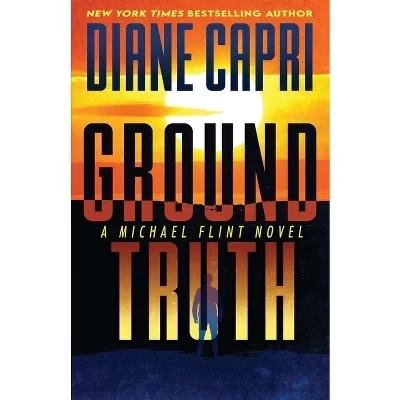 Роман Diane Capri «Ground Truth», мягкая обложка