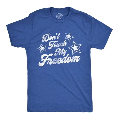 Мужская футболка Don't Touch My Freedom, забавная футболка для вечеринки 4 июля в США, Новинка в Америке - Мужская футболка Crazy Dog на Четвертое июля, Хизер Ройал - freedom