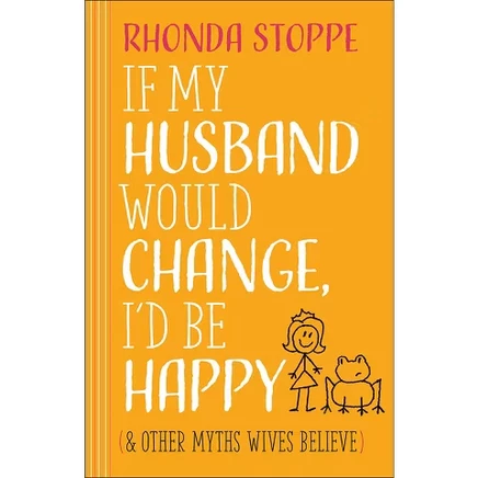 Книга «If My Husband Would Change, I'd Be Happy»