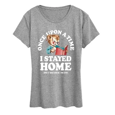 Женская футболка с коротким рукавом Once Upon A Time Stayed Home, серая