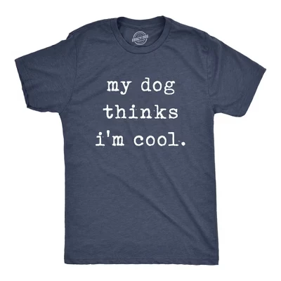 Мужская футболка My Dog Thinks Im Cool, забавная, с саркастическим юмором, новинка, футболка для щенков - Crazy Dog, мужская футболка для любителей собак, синяя