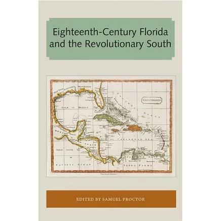 Флорида XVIII века и революционный юг